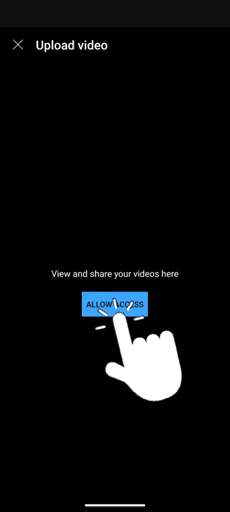 allowing access before selecting the video to upload on YouTube Android app